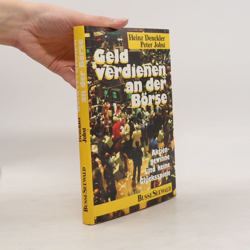 Heinz Denckler Geldverdienen an der Börse