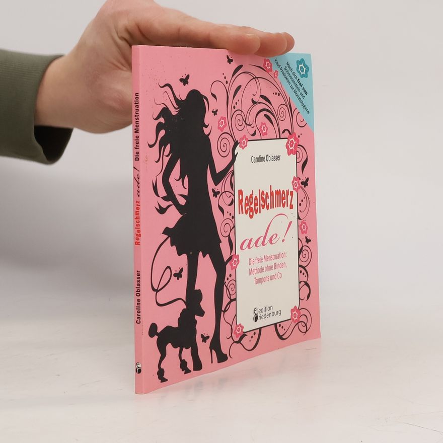 Caroline Oblasser Regelschmerz ade!
