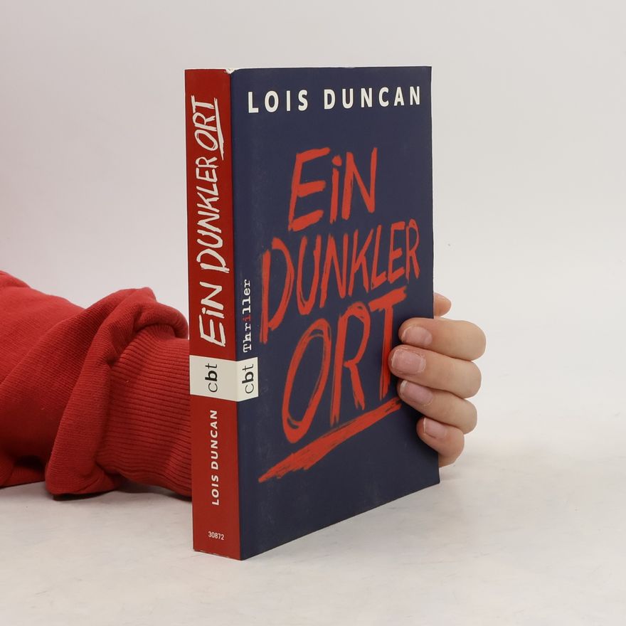 Lois Duncan Ein dunkler Ort