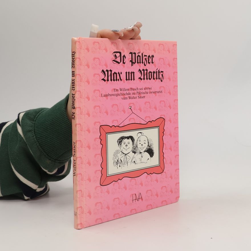 Wilhelm Busch De Pälzer Max un Moritz