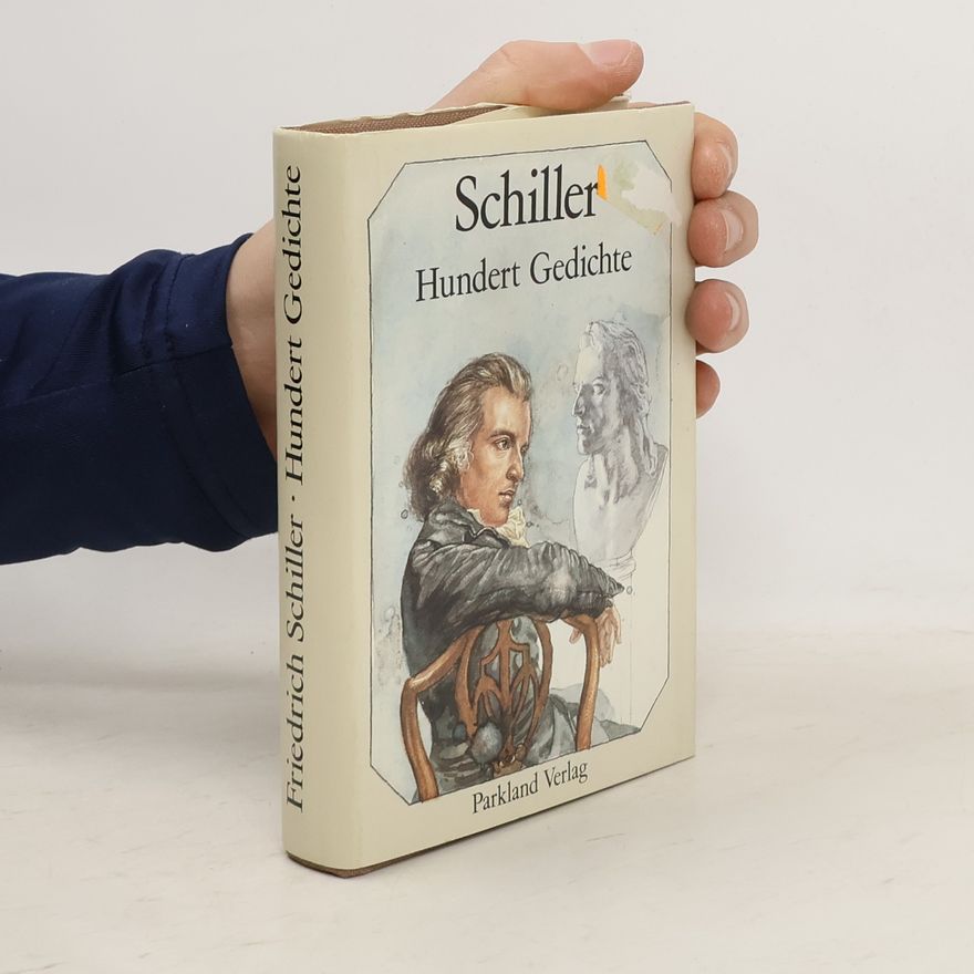 Friedrich Schiller Hundert Gedichte
