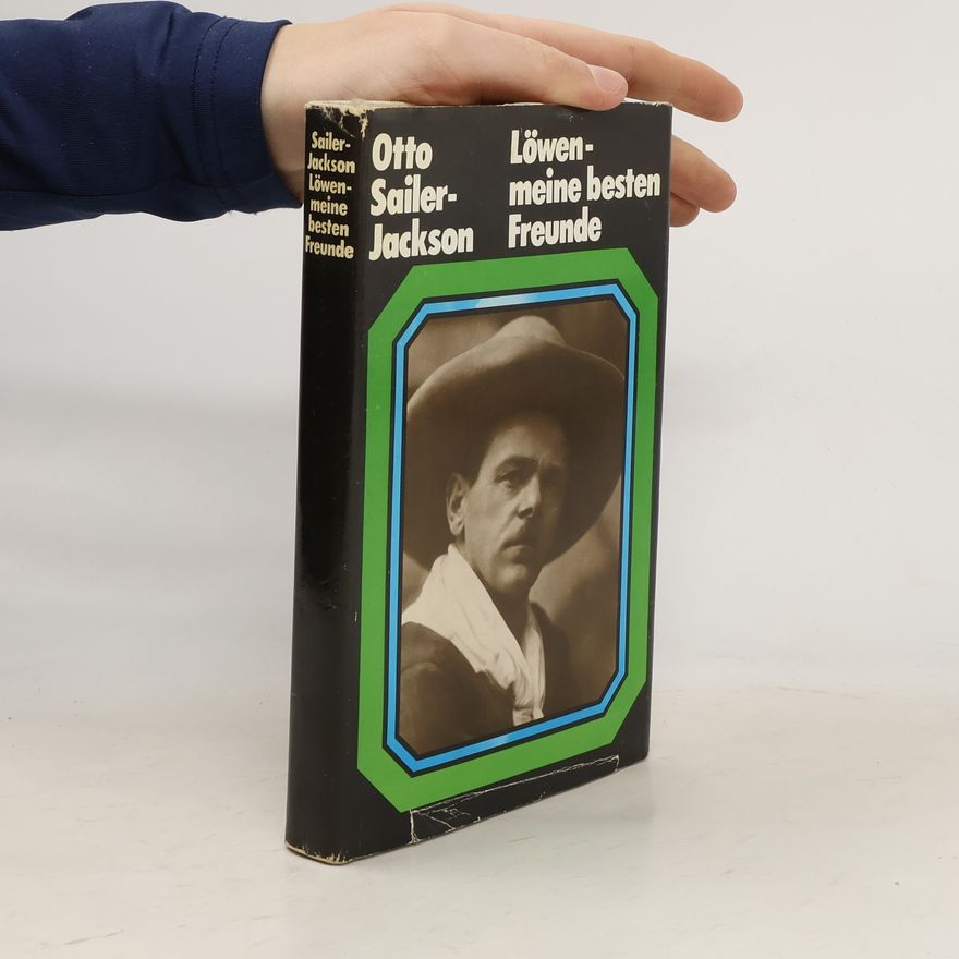 Otto Sailer-Jackson Löwen - meine besten Freunde