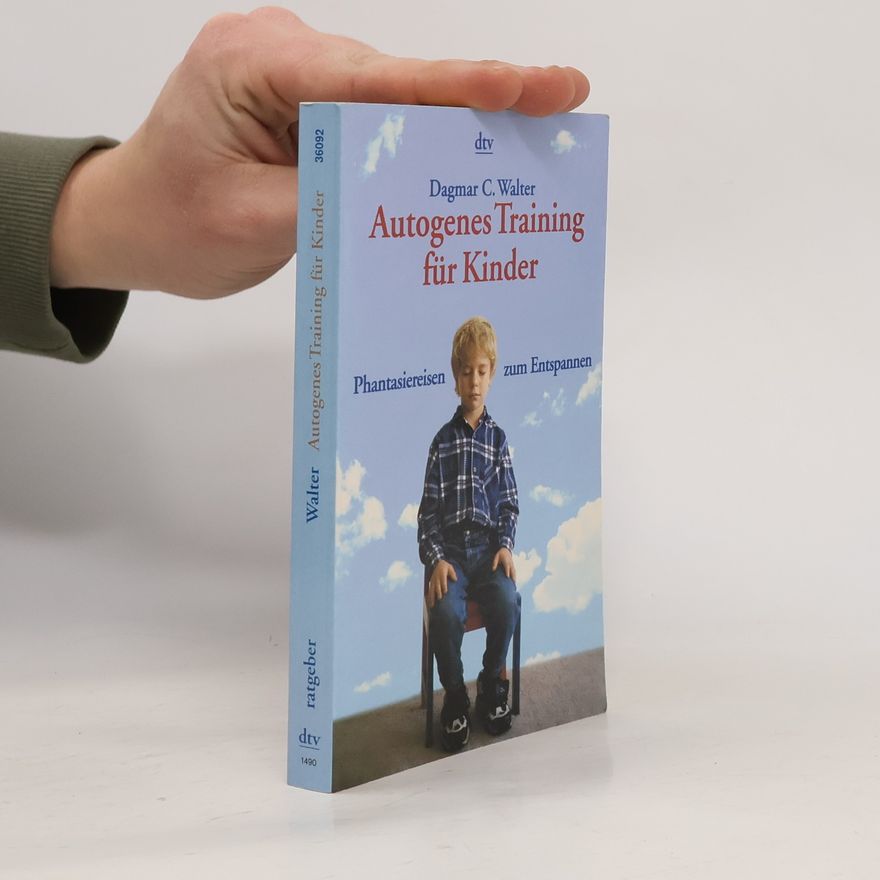 Dagmar C. Walter Autogenes Training für Kinder