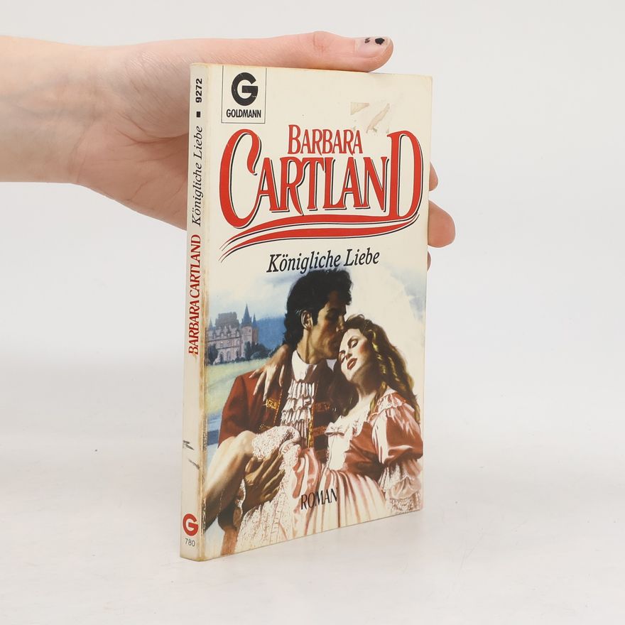 Barbara Cartland Königliche Liebe