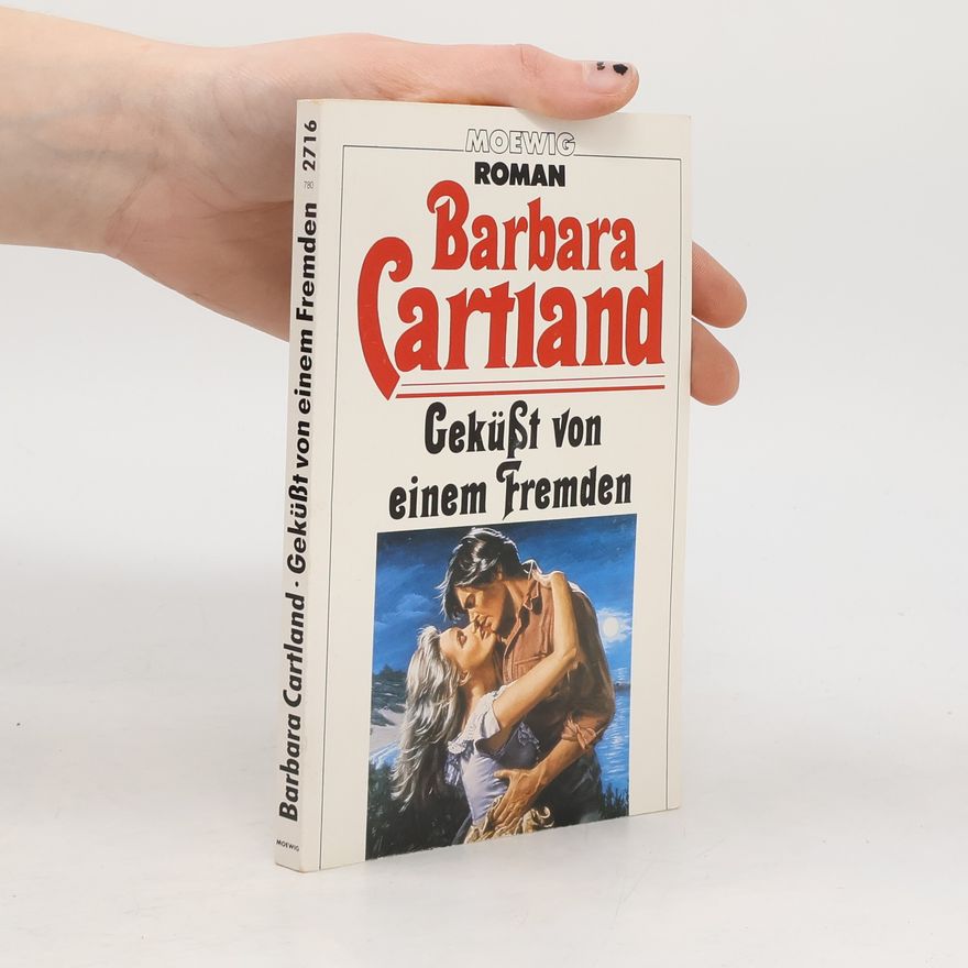 Barbara Cartland Geküsst von einem Fremden