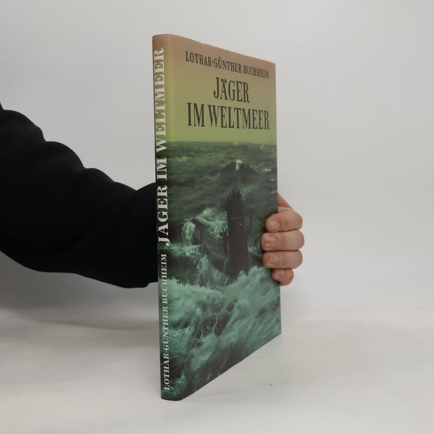 Lothar-Günther Buchheim Jäger im Weltmeer