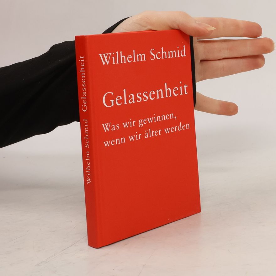 Wilhelm Schmid Gelassenheit