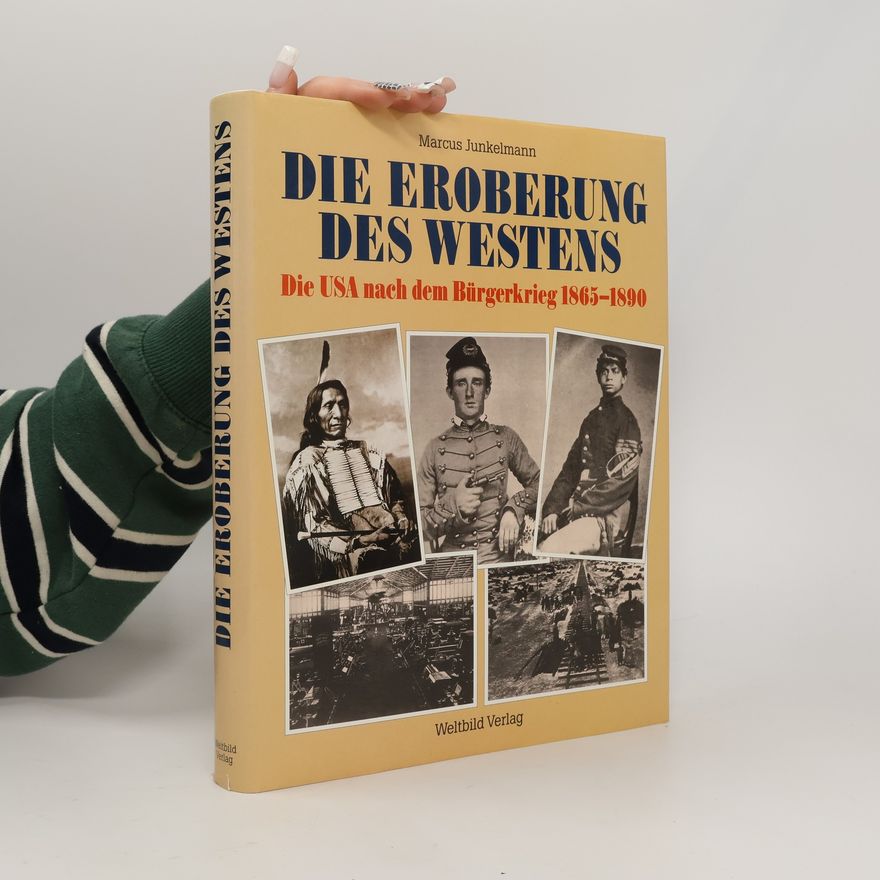 Marcus Junkelmann Die Eroberung des Westens