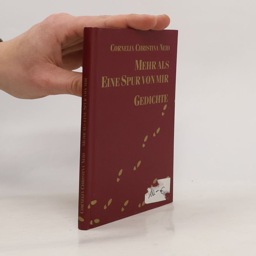 Cornelia Christina Neid Mehr als eine Spur von mir