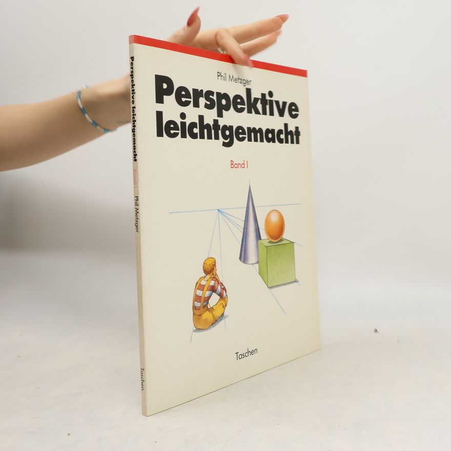 Phil Metzger Perspektive leichtgemacht I