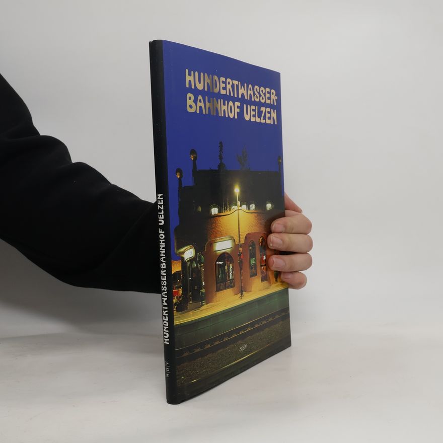 Ulf Böttcher Hundertwasser-Bahnhof Uelzen