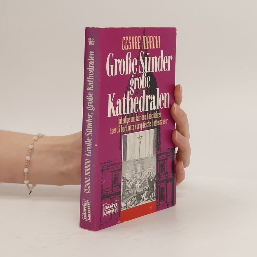 Cesare Marchi Grosse Sünder, grosse Kathedralen