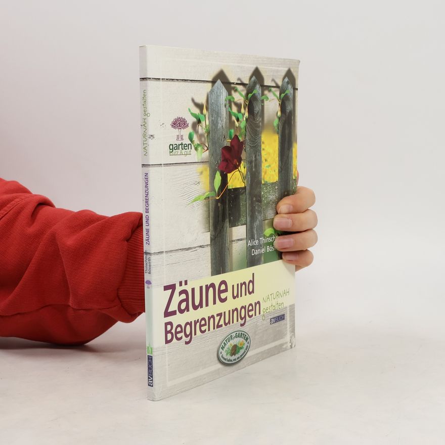 Daniel Böswirth Zäune und Begrenzungen naturnah gestalten