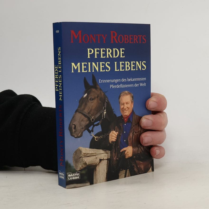 Monty Roberts Pferde meines Lebens