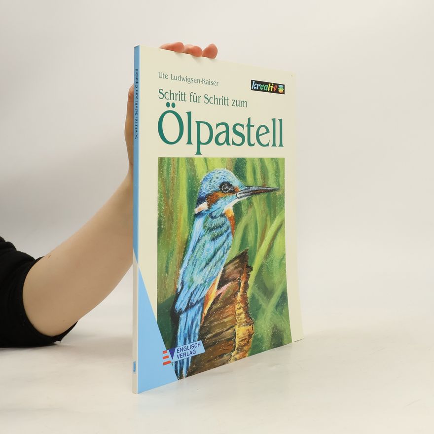 Ute Ludwigsen Kaiser Schritt für Schritt zum Ölpastell