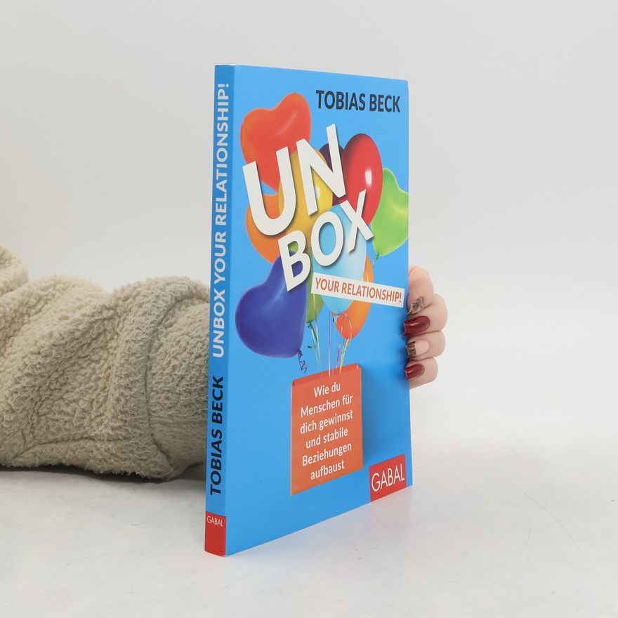 Tobias Beck Unbox your Relationship!