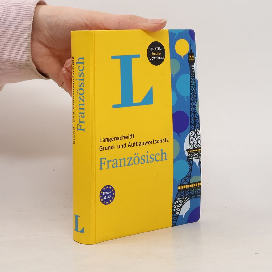Langenscheidt KG (Berlin). Redaktion Langenscheidt, Grund- und Aufbauwortschatz Französisch – Niveau A1-B2 – Buch mit Audio-Download