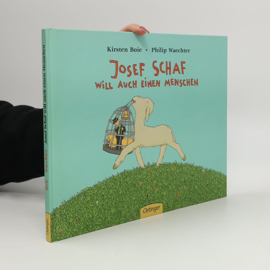 Kirsten Boie Josef Schaf will auch einen Menschen