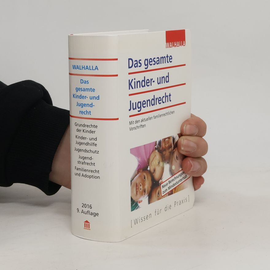 Walhalla Fachredaktion Das gesamte Kinder- und Jugendrecht - Ausgabe 2016, 9. Auflage
