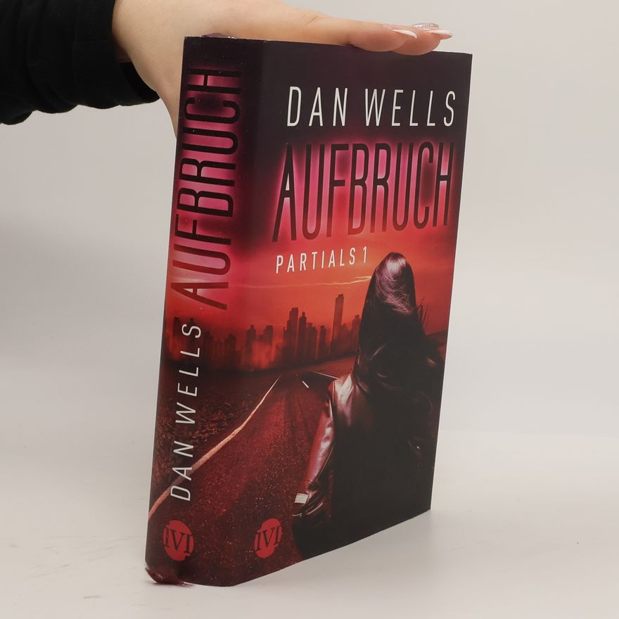 Dan Wells Partials - Aufbruch