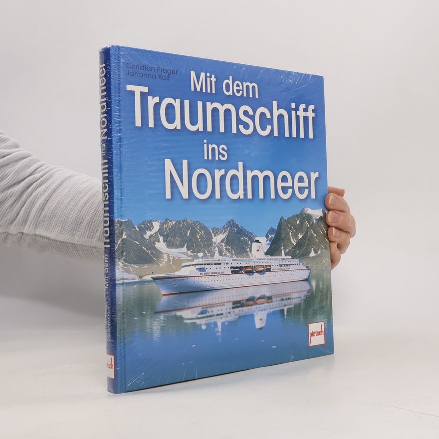 Christian Prager Mit dem Traumschiff ins Nordmeer