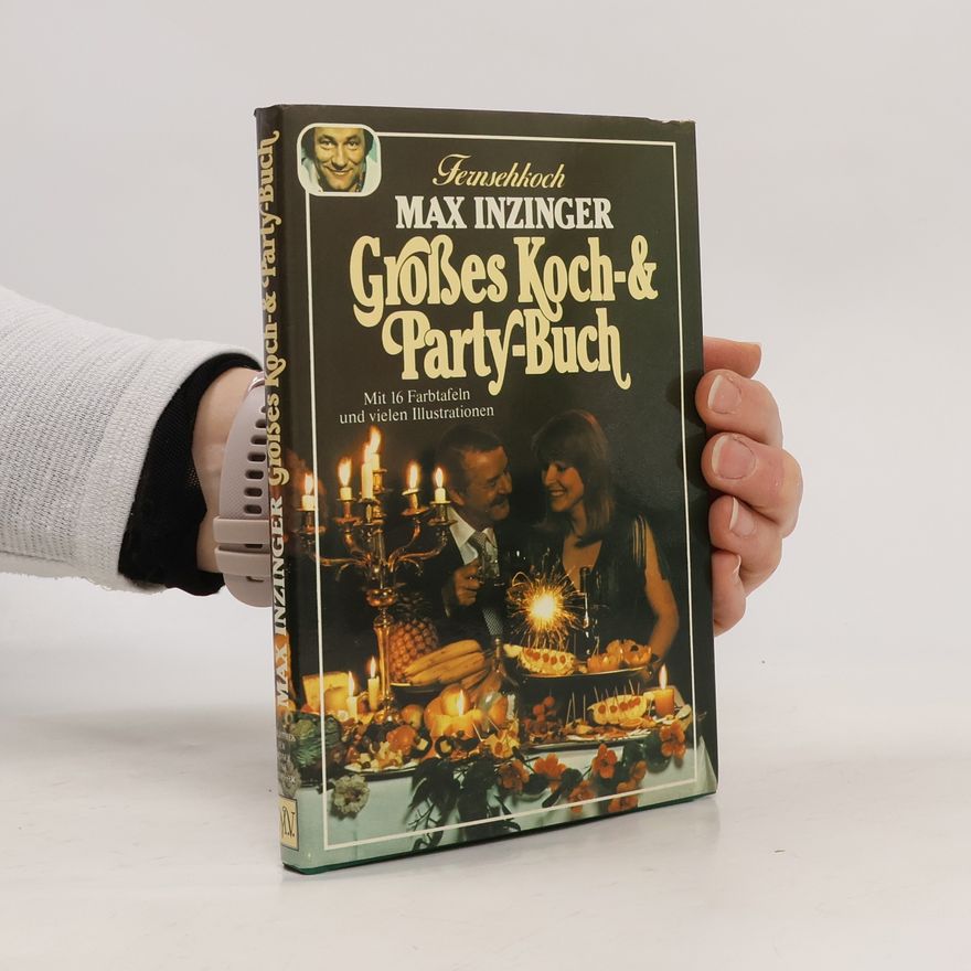 Max Inzinger Großes Koch- & Party-Buch