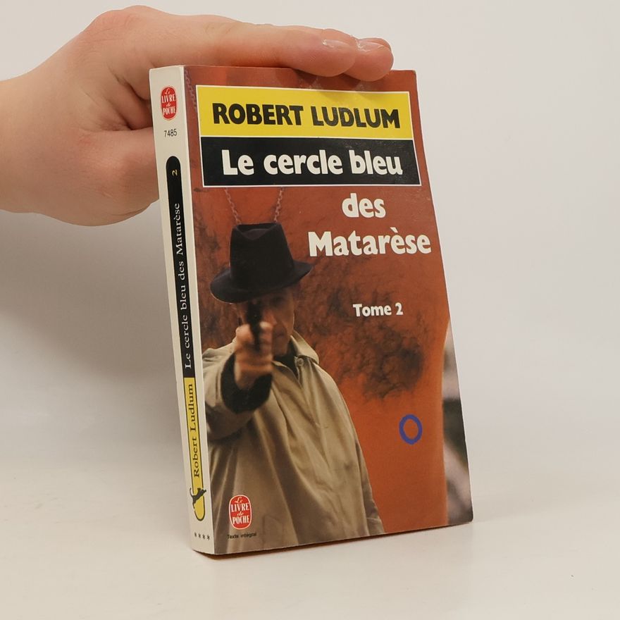 Robert Ludlum Le cercle bleu des Matarèse, tome 2