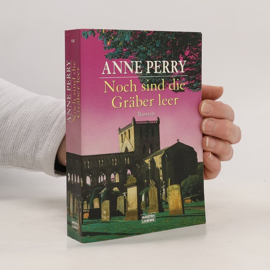 Anne Perry Noch sind die Gräber leer