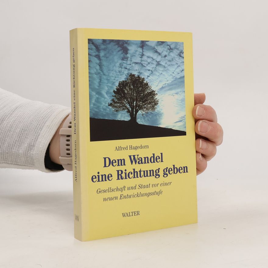 Alfred Hagedorn Dem Wandel eine Richtung geben