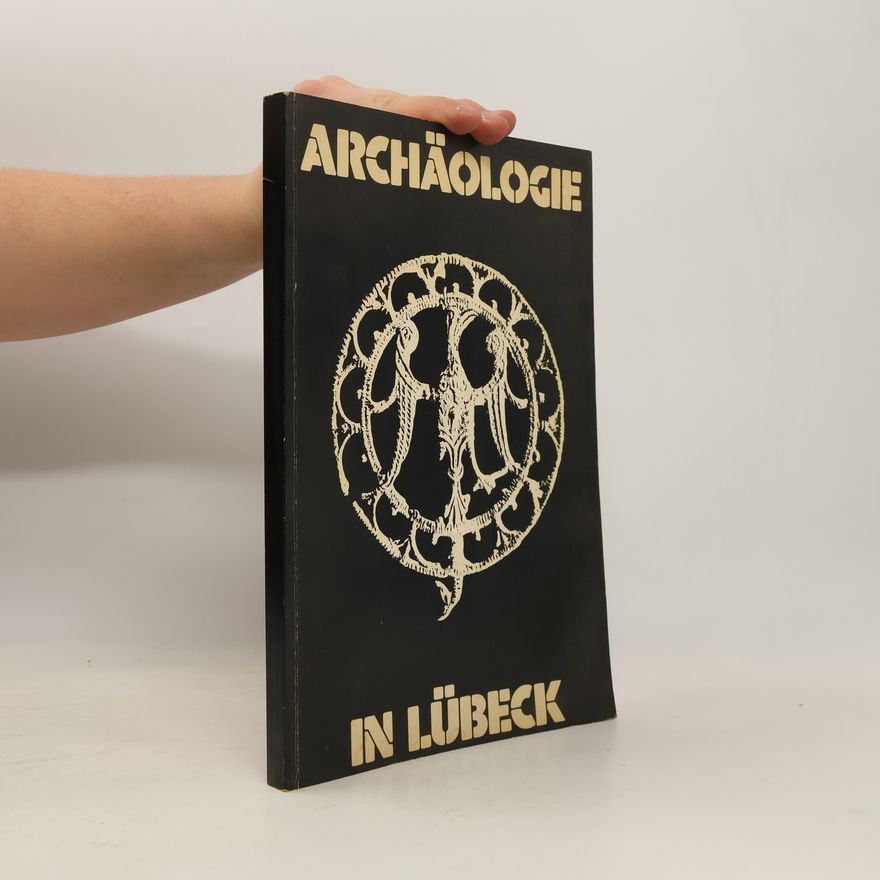 Klaus Frerichs Archäologie in Lübeck