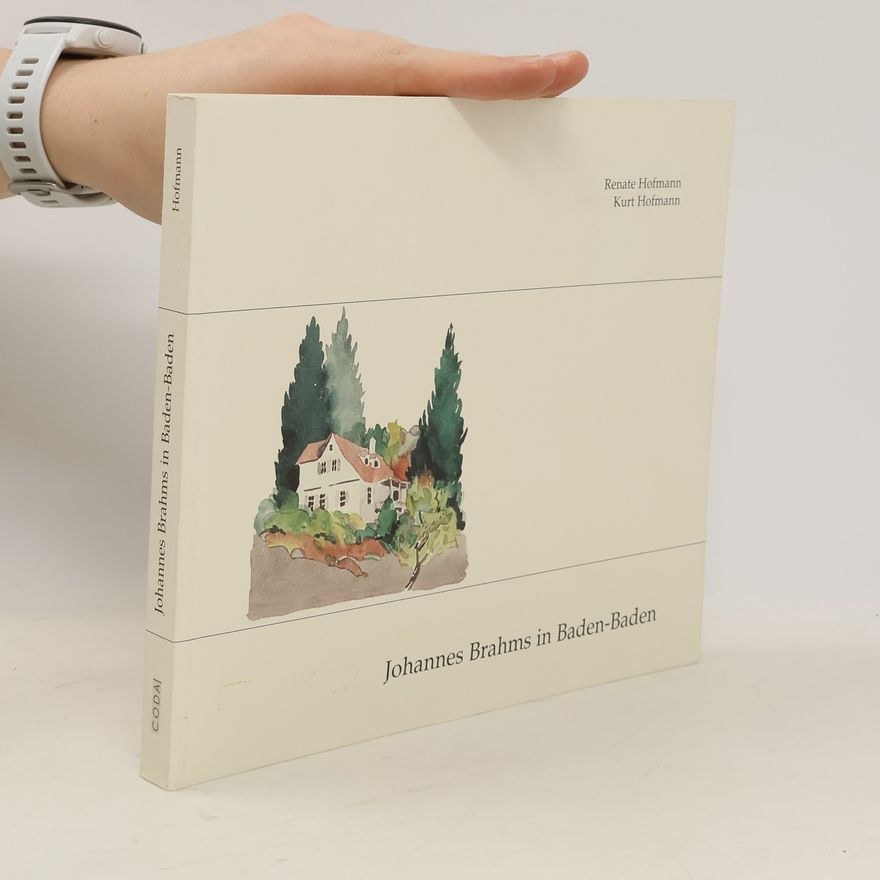 Renate Hofmann Johannes Brahms in Baden-Baden