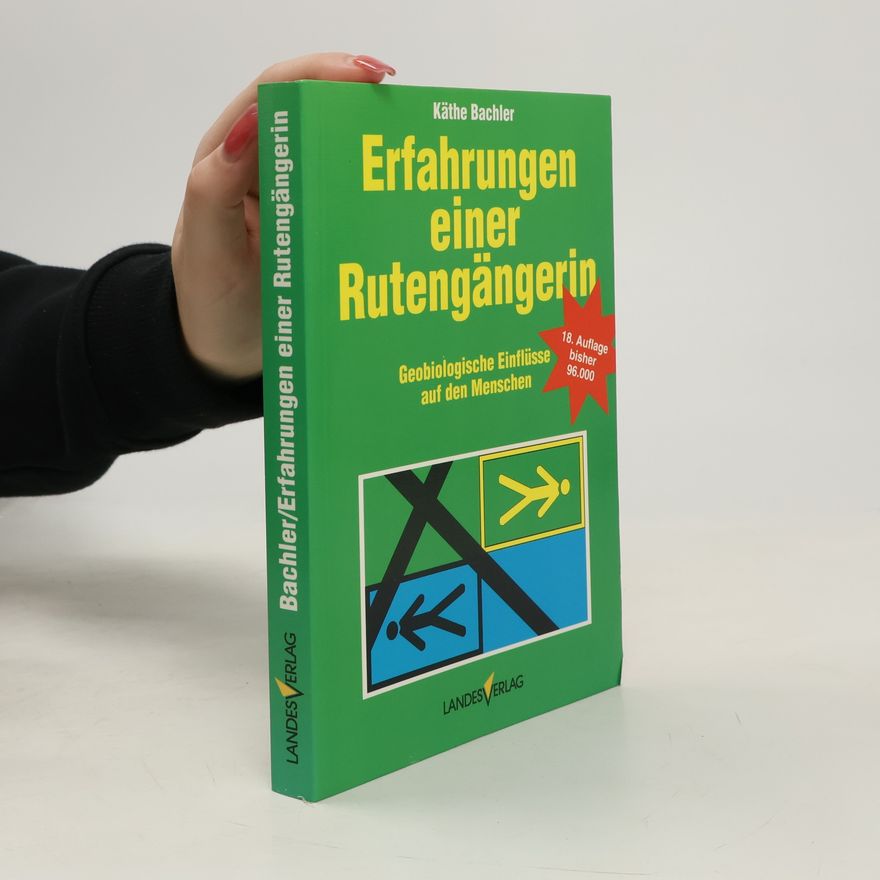 Käthe Bachler Erfahrungen einer Rutengängerin