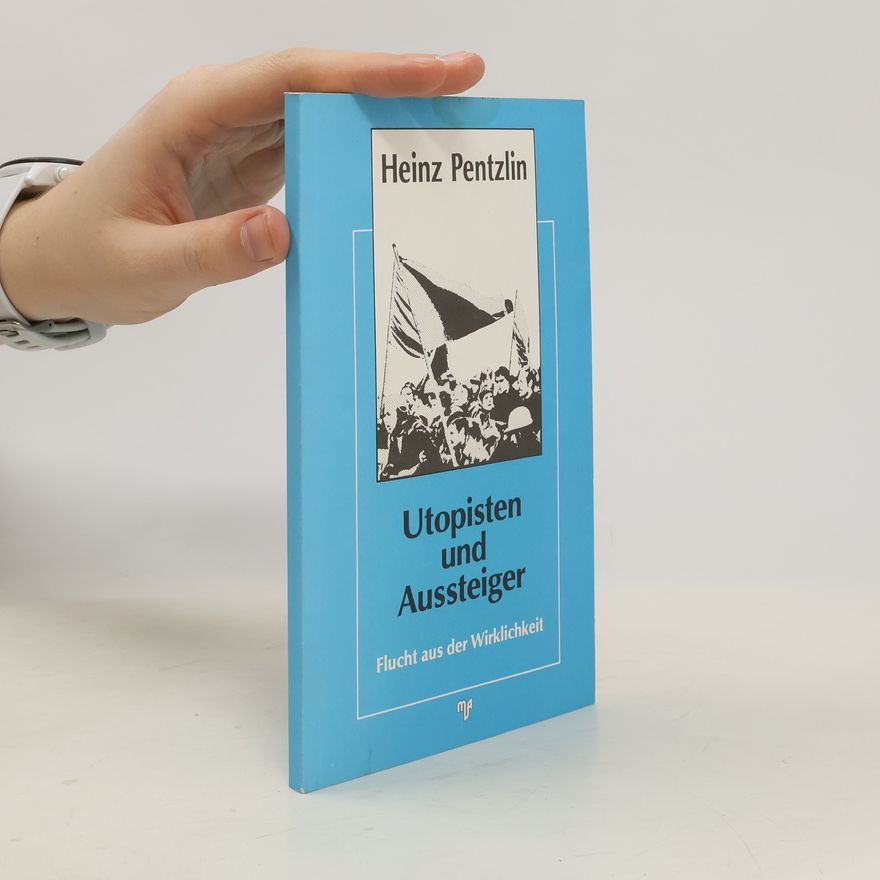 Heinz Pentzlin Utopisten und Aussteiger