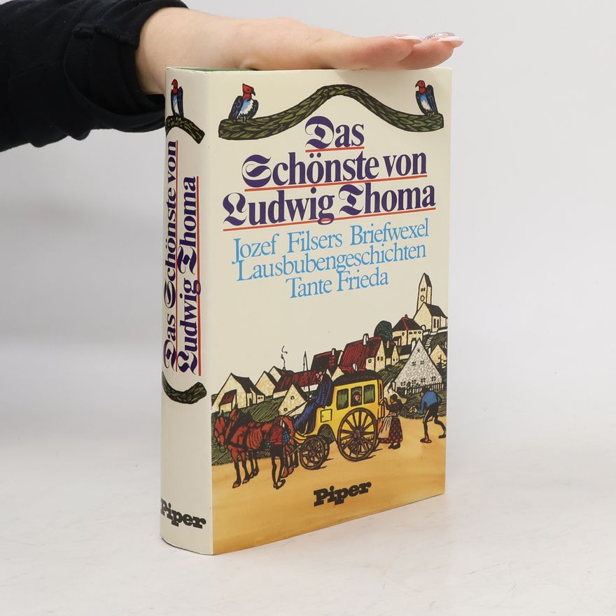 Ludwig Thoma Das Schönsten von Ludwig Thoma