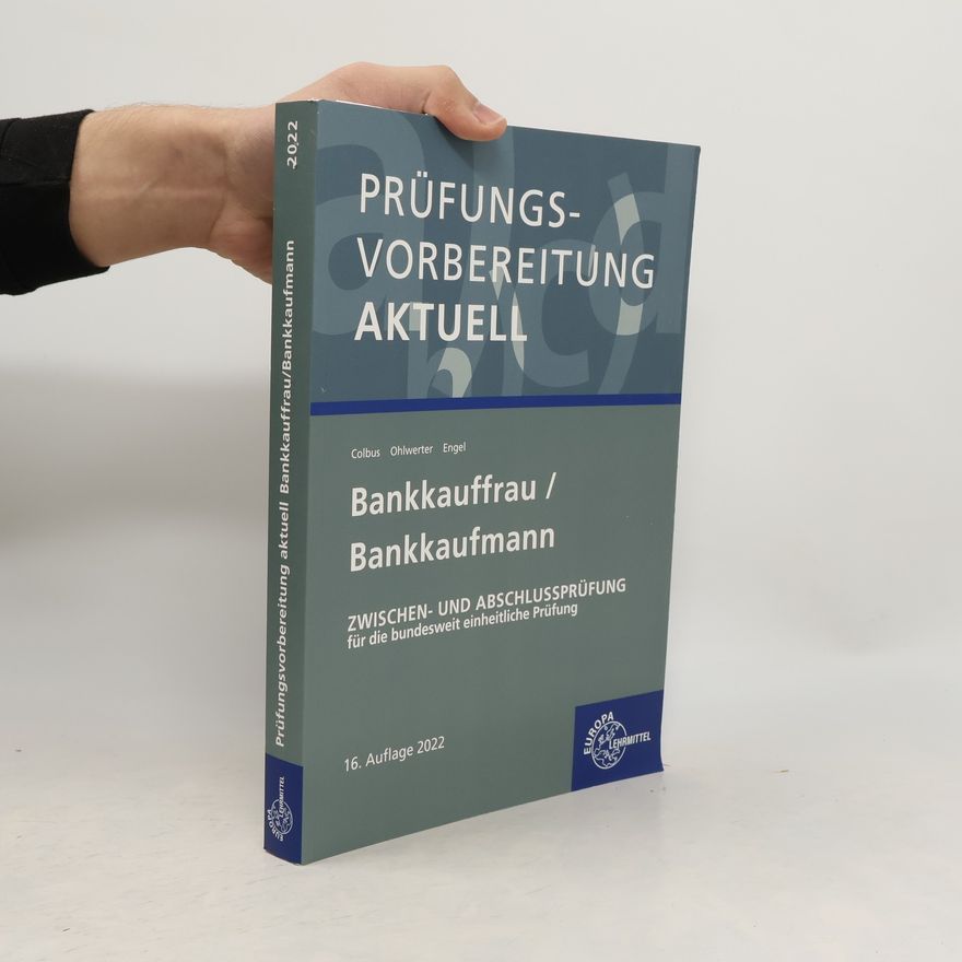 Gerhard Colbus Prüfungsvorbereitung aktuell - Bankkauffrau/Bankkaufmann