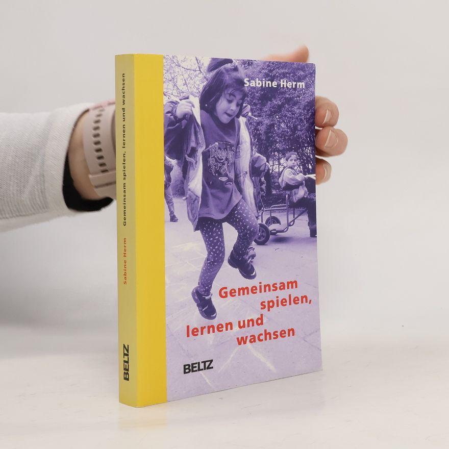 Sabine Herm Gemeinsam spielen, lernen und wachsen