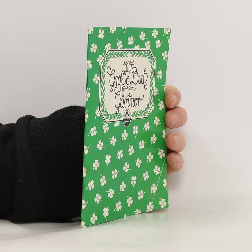 Antje Vogel Das grosse Buch für kleine Gärtner