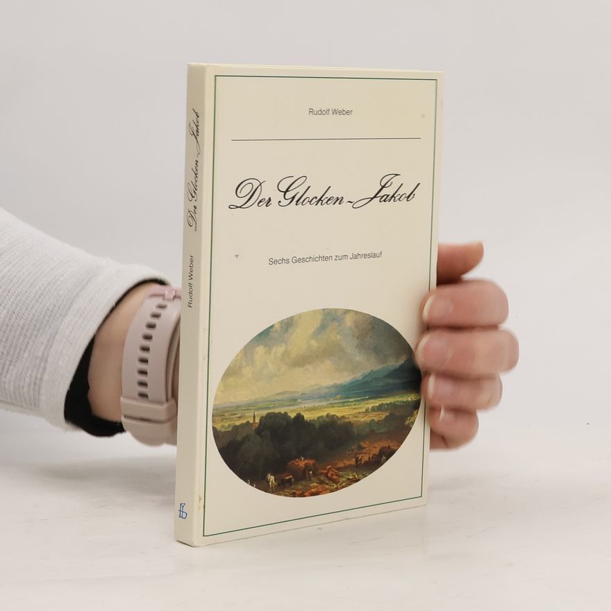 Rudolf Weber-Fas Der Glocken-Jakob