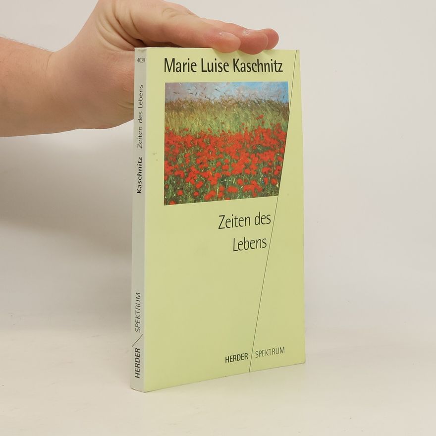 Marie Luise Kaschnitz Zeiten des Lebens