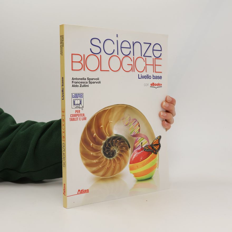 Aldo Zullini Scienze biologiche. Per le scuole superiori - Livello base - Con eBook+ - Libro misto per computer, tablet e LIM