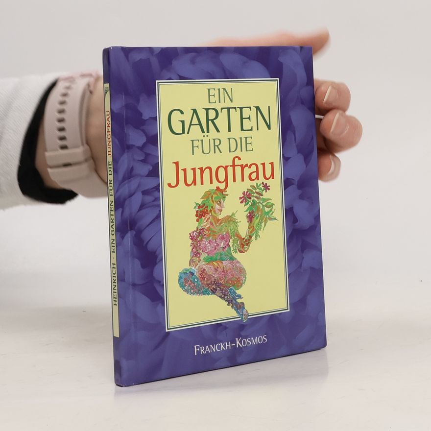 Heinrich Ein Garten für die Jungfrau