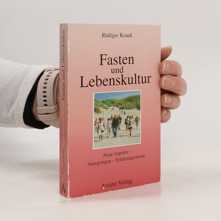 Rüdiger Krauss Fasten und Lebenskultur