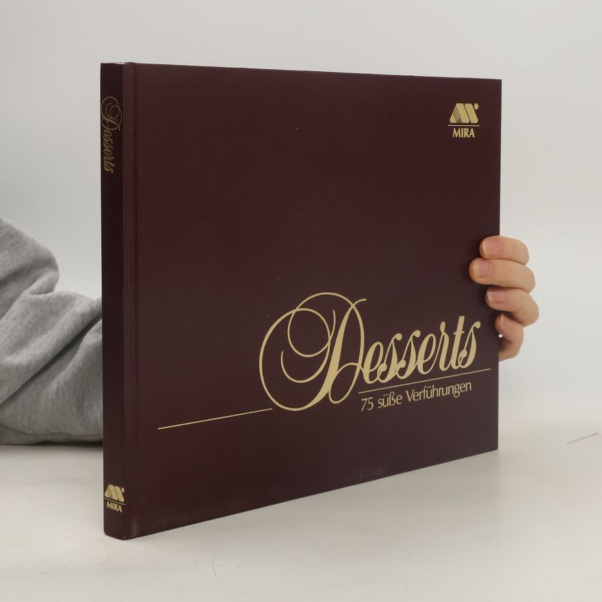 Alexander Christ Desserts. 75 süße Verführungen