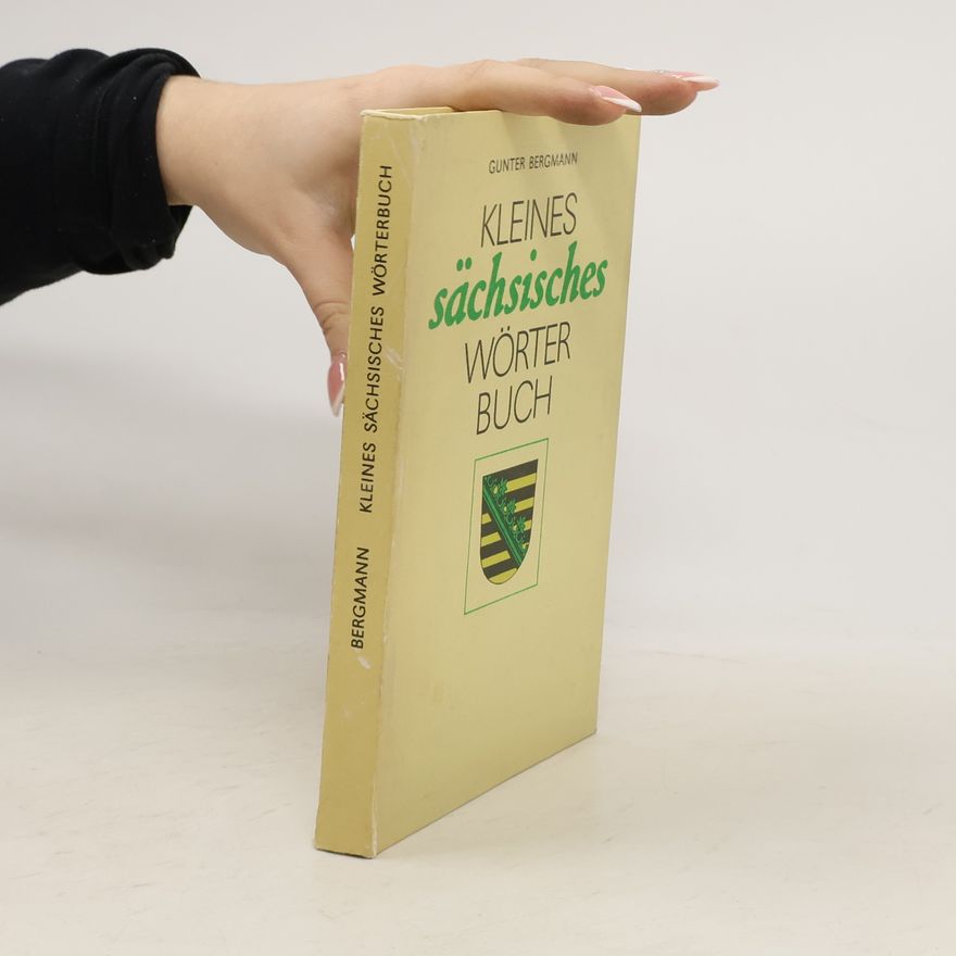 Gunter Bergmann Kleines sächsisches Wörterbuch