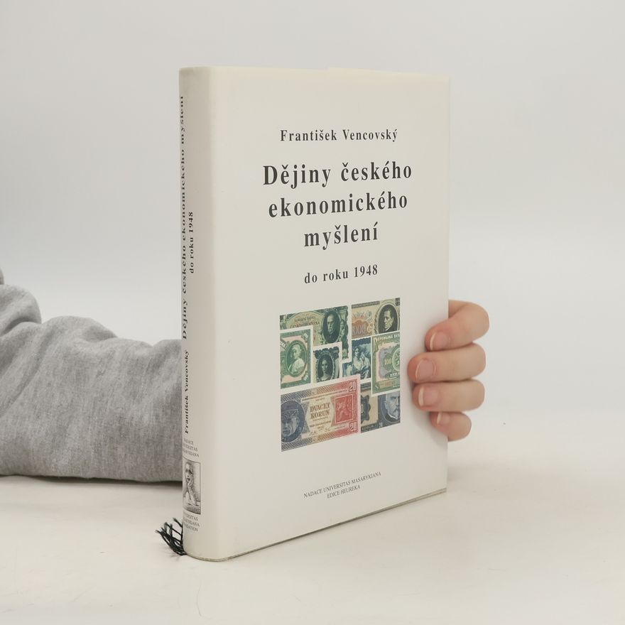 František Vencovský Dějiny českého ekonomického myšlení do roku 1948