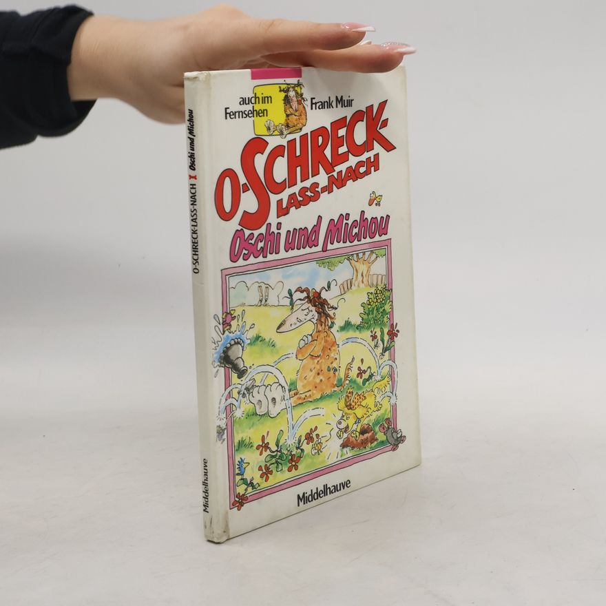 Frank Muir O-Schreck-lass-nach. Oschi und Mischou