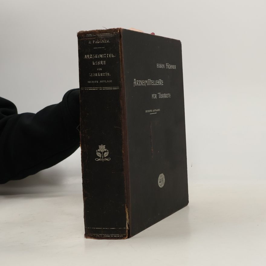 Eugen Fröhner Lehrbuch der Arzneimittellehre für Tierärzte