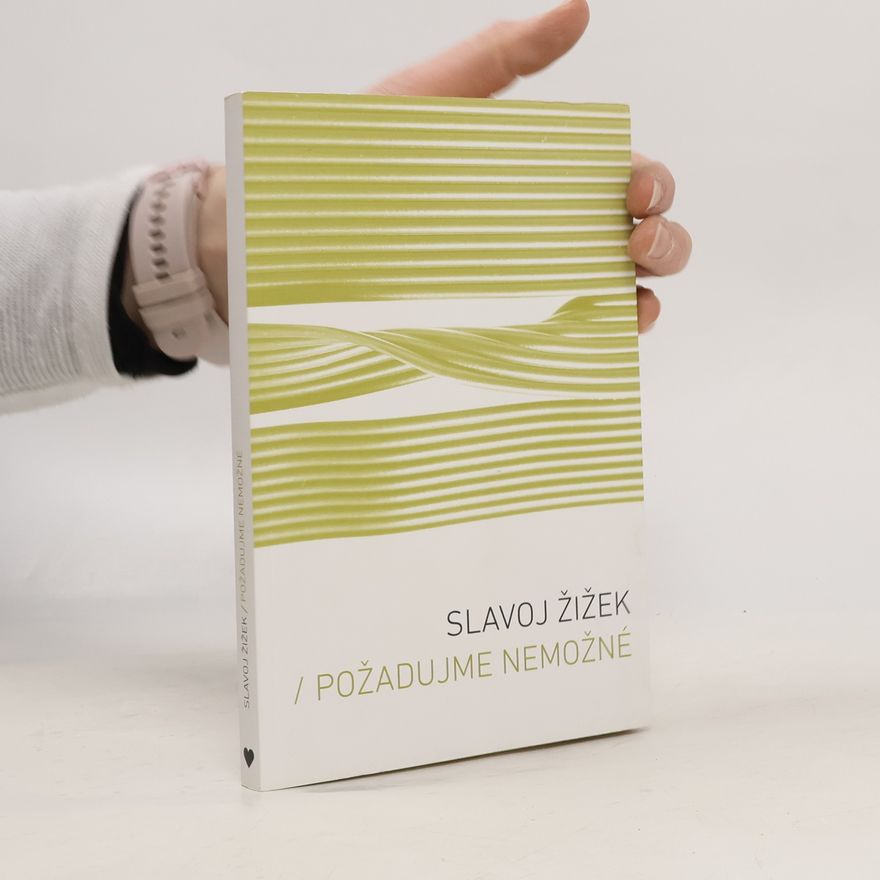 Slavoj Žižek Požadujme nemožné