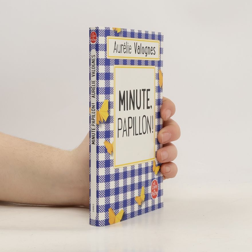 Aurélie Valognes Minute, papillon!