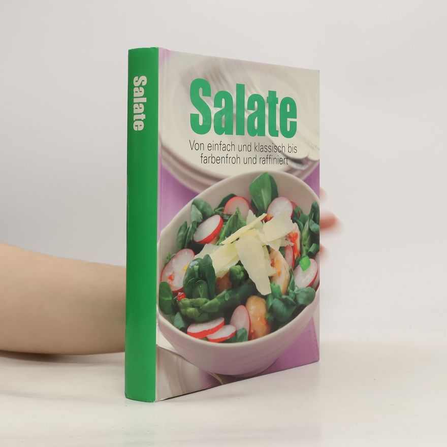 Autorenkollektiv Salate. Von einfach und klassisch bis farbenfroh und raffiniert